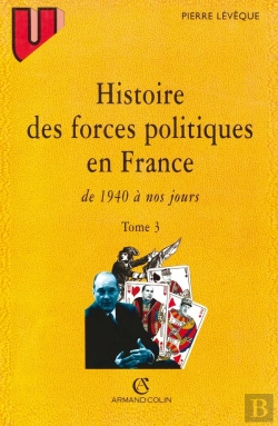 Bertrand.pt - Histoire Des Forces Politiques En France De 1940 À Nos Jours Tome 3