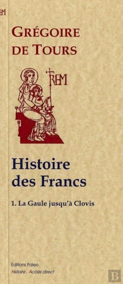 Bertrand.pt - Histoire Des Francs T.1; Histoire De La Gaule Jusqu'À Clovis