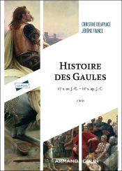 Histoire Des Gaules : Vie S. Av. J.-C. - Vie S. Ap. J.-C. (6e Édition)