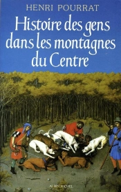 Histoire Des Gens Dans Les Montagnes Du Centre : Des Âges Perdus Aux Temps Modernes