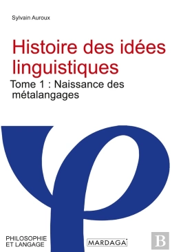Bertrand.pt - Histoire Des Idées Linguistiques Tome 1 : Naissance Des Métalangages