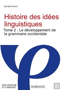 Bertrand.pt - Histoire Des Idées Linguistiques Tome 2 : Le Développement De La Grammaire Occidentale