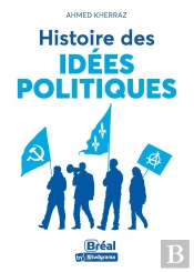 Histoire Des Idées Politiques : A La Recherche Du Meilleur Modèle D'Organisation Politique