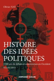 Histoire Des Idées Politiques : La Pensée Politique Occidentale De L'Antiquité À Nos Jours (3e Édition)