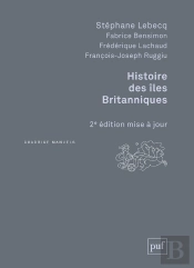 Histoire Des Iles Britanniques (2e Edition)