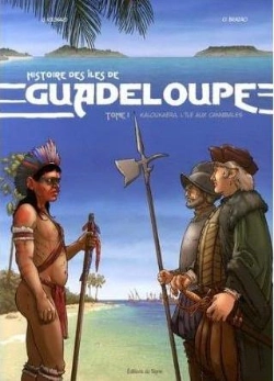 Bertrand.pt - Histoire Des Îles De Guadeloupe Tome 1 : Kaloukaera, L'Île Aux Cannibales