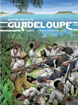 Bertrand.pt - Histoire Des Îles De Guadeloupe Tome 3 : Système Esclavagiste