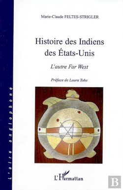 Bertrand.pt - Histoire Des Indiens Des États-Unis ; L'Autre Far West
