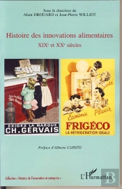 Histoire Des Innovations Alimentaires ; Xix Et Xx Siècles