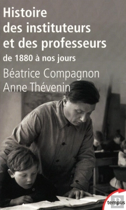 Bertrand.pt - Histoire Des Instituteurs Et Des Professeurs ; De 1880 À Nos Jours