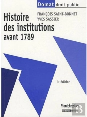Histoire Des Institutions Avant 1789 (3e Édition)