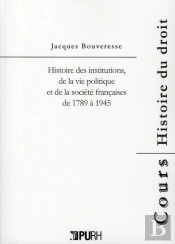 Histoire Des Institutions De La Vie Politique Et De La Societe Franca Ises De 1789 A 1945