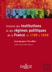 Histoire Des Institutions Et Des Régimes Politiques De La France De 1789 À 1958 9ed