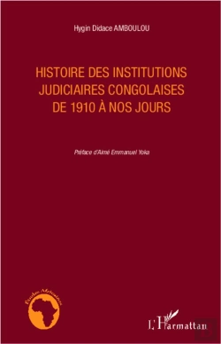 Bertrand.pt - Histoire Des Institutions Judiciaires Congolaises De 1910 À Nos Jours