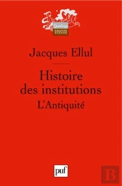 Histoire Des Institutions. L'Antiquite (2e Edition)