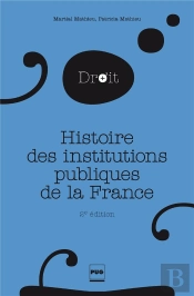 Histoire Des Institutions Publiques De La France (2e Édition)