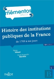 Histoire Des Institutions Publiques De La France De 1789 À Nos Jours (10e Édition)