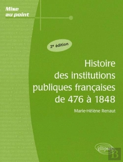Bertrand.pt - Histoire Des Institutions Publiques Françaises De 476 À 1848 - 2e Édition