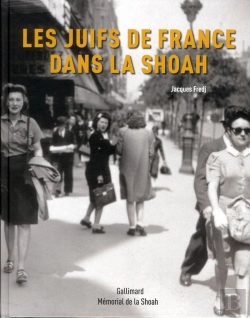 Bertrand.pt - Histoire Des Juifs De France Dans La Shoah