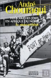 Histoire Des Juifs En Afrique Du Nord, Tome 2 : Retour En Orient