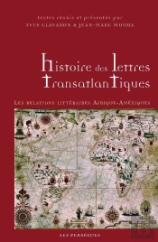 Histoire Des Lettres Transatlantiques : Les Relations Littéraires Afrique-Amériques