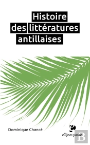 Histoire Des Littératures Antillaises
