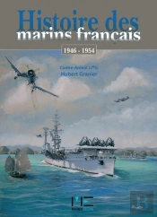 Histoire Des Marins Français ; 1945-1954