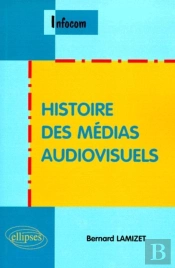 Histoire Des Médias Audiovisuels