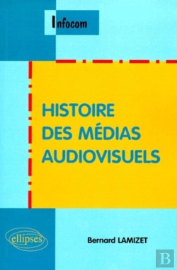 Bertrand.pt - Histoire Des Médias Audiovisuels