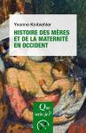 Histoire Des Mères Et De La Maternité En Occident (4e Édition)