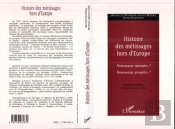 Histoire Des Metissages Hors D'Europe ; Nouveaux Mondes Nouveaux Peuples