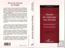 Bertrand.pt - Histoire Des Metissages Hors D'Europe ; Nouveaux Mondes Nouveaux Peuples