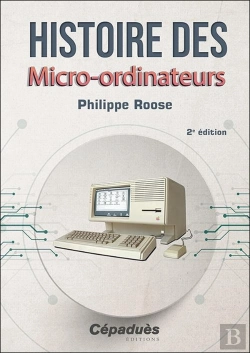 Bertrand.pt - Histoire Des Micro-Ordinateurs (2e Édition)