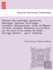 Histoire Des Naufrages, Pirateries, Abor