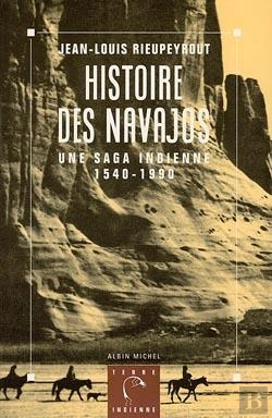 Bertrand.pt - Histoire Des Navajos ; Une Saga Indienne, 1540-1990