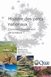 Histoire Des Parcs Nationaux ; Comment Prendre Soin De La Nature ?