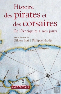 Bertrand.pt - Histoire Des Pirates Et Des Corsaires ; De L'Antiquité À Nos Jours