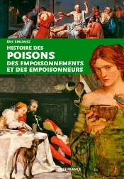 Histoire Des Poisons, Empoisonnements ...