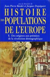 Histoire Des Populations De L'Europe Tome 1 : Des Origines Aux Prmices De La Révolution Démographique