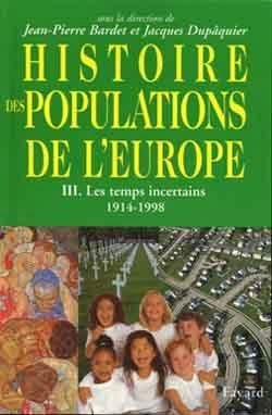 Bertrand.pt - Histoire Des Populations De L'Europe Tome 3 : Les Temps Incertains 1914-1998