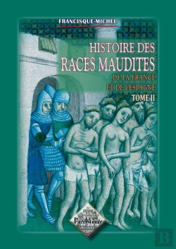 Bertrand.pt - Histoire Des Races Maudites De France & D'Espagne T.2