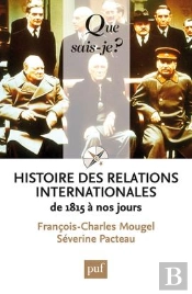 Histoire Des Relations Internationales, De 1815 À Nos Jours (13e Édition)