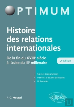 Bertrand.pt - Histoire Des Relations Internationales ; De La Fin Du Xviiie Siècle À L'Aube Du Iiie Millénaire (2e Édition)