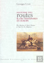 Histoire Des Routes Et Des Transports En Europe : Des Chemins De Saint-Jacques - Des Chemins De Sain