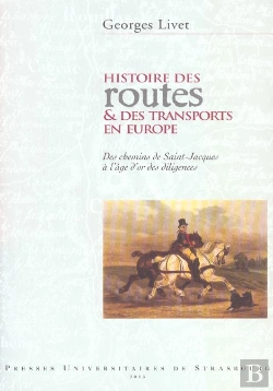 Bertrand.pt - Histoire Des Routes Et Des Transports En Europe : Des Chemins De Saint-Jacques - Des Chemins De Sain