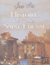 Histoire Des Rues De Saint-Étienne