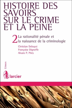 Bertrand.pt - Histoire Des Savoirs Sur Le Crime Et La Peine 2ed - La Rationalité Pénale Et La Naissance De La Criminologie