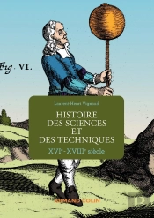 Histoire Des Sciences Et Des Techniques ; Xvie-Xviiie Siècle