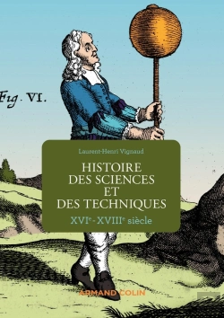 Bertrand.pt - Histoire Des Sciences Et Des Techniques ; Xvie-Xviiie Siècle