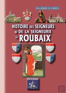 Bertrand.pt - Histoire Des Seigneurs Et De La Seigneurie De Roubaix